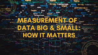 Measurement Data Big & Small - How It Matters