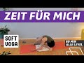 60 Min Soft Yoga | Weiche Hüften, stille Momente | Yoga für alle Level | Zeit für mich