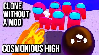 How to Clone the Amogus WITHOUT A MOD in Cosmonious High