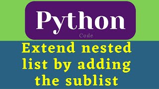 Extend nested list by adding the sublist