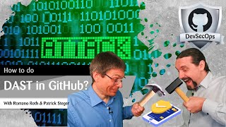 GitHub: DevSecOps: Part 8/12: How to use Dynamic Application Security Testing (DAST)
