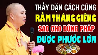 Thầy Dặn Cách Cúng Rằm Tháng Giêng Sao Cho Đúng Pháp Tổ Tiên Phù Hộ - Thầy Thích Đạo Thịnh