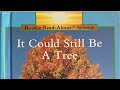 It Could Still Be A Tree - Rookie Read Abouts - Read Alouds with M.r Jason