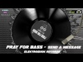 Pray For Bass - Send A Message (Original Mix)