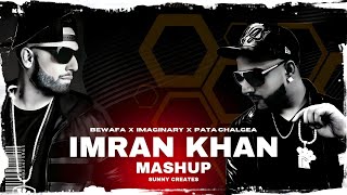 Bewafa X Imaginary X Pata Chalgea (Mashup) | Imran Khan | Sunny Creates & Dj Tanayan