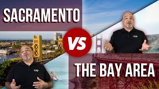 Living in Sacramento California VS The Bay