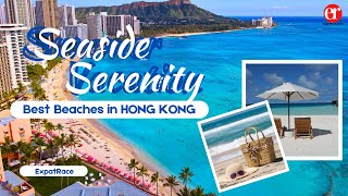 Seaside Serenity : Discovering the Best Beaches in Hong Kong | Expat Race