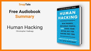 Human Hacking by Christopher Hadnagy: 7 Minute Summary