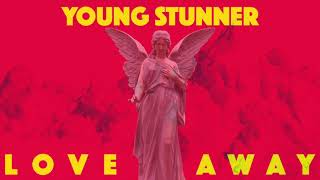 Young Stunner - Love Away (Te Bote English Remix) | IG: @IamYoungStunner