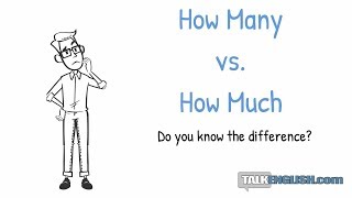 Understanding Confusing English Grammar:  How Many vs. How Much: