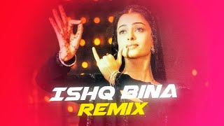 Ishq Bina (Remix) - Astreck | Taal | Bollywood Remix 2019