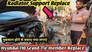 Hyundai i10 Grand Tie Member Replace, i10 Radiator support Panel frame Removal in Hindi, #i10