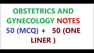 OBSTETRICS AND GYNECOLOGY NOTES