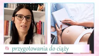 Przygotowania do ciąży. Co trzeba zrobić?