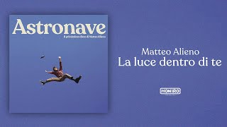 MATTEO ALIENO - LA LUCE DENTRO DI TE (LYRIC VIDEO)