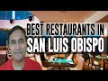 Best Restaurants and Places to Eat in San Luis Obispo, California CA