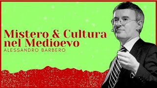 Mistero & Cultura nel Medioevo - Alessandro Barbero (21-06-2021)