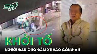 Khởi Tố: Người Đàn Ông Vi Phạm Nồng Độ Cồn, Cố Ý Đâm Vào Lực Lượng Công An Để Bỏ Trốn | SKĐS