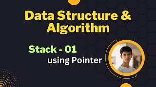 09. Stack using Pointer Part 01 || code implementation in C || Bangla tutorial