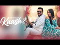 Kaash 2 | Kanth Kaler  | New Punjabi Romantic Full Song