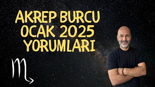 AKREP BURCU OCAK 2025 YORUMLARI