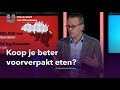 Koop je beter voorverpakt eten?