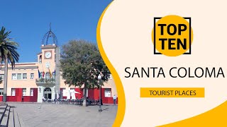 Top 10 Best Tourist Places to Visit in Santa Coloma | Spain - English