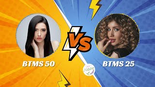 BTMS-25 VS BTMS-50