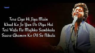 Tere liye hi jiya song.by Arijit Sing