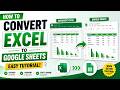How To Convert Excel To Google Sheets - Tutorial