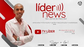 Programa Líder News 30/12 - O Seu Jornal do Meio-Dia #LíderNews