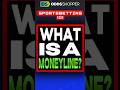 Sports Betting 101: What is a Moneyline Bet?