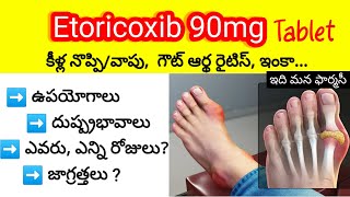 etoricoxib 90 mg in telugu | uses,  side-effects, dose-dosage, precautions