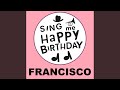 Happy Birthday Francisco (Pop Version)