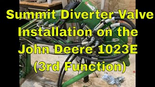 Summit Diverter Valve Installation on the John Deere 1023E 1025R (3rd Function)