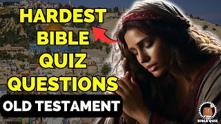 THE OLD TESTAMENT QUIZ - 15 BIBLE QUESTIONS TO TEST YOUR BIBLE KNOWLEDGE - Bible Quiz