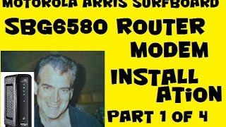 Motorola Surfboard SBG6580 Installation Modem Router Installation Part 1 of 4