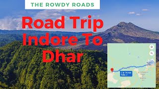 TRAVEL | INDORE TO DHAR | AMAZING ROAD TRIP | AGRA BOMBAY ROAD |