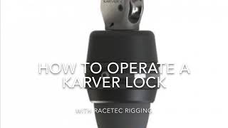 How to operate a Karver lock