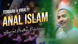 Anal Islam - Asyiqol Musthofa Pekalongan | Voc. Fikri Wulida