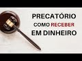 Como receber um precatório em dinheiro? Bento Jr Advocacia Empresarial explica