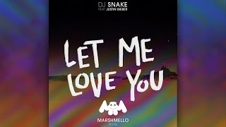 DJ Snake - Let Me Love You ft Justin Bieber (Marshmello Remix)