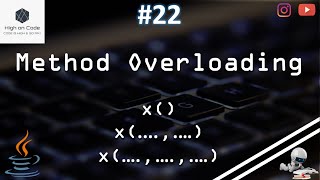 22 | Method Overloading in JAVA | How to Overload a Method | Key points of Method Overloading