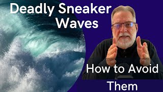 Sneaker Waves - How to Avoid Them