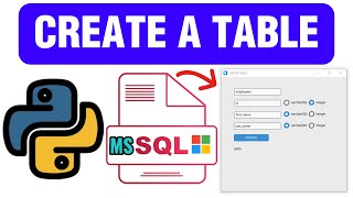Create A Table - MSSQL with Python Customtkinter Lesson 2