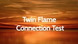 Twin Flame Connection Test - Are you Twin Flames? #twinflames