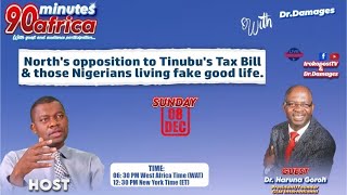 Dele Farotimi's case \u0026 Why the North is opposed to Bola Tinubu's Tax bill?