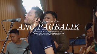 Ang Pagbalik (Live Version) - All For Jesus Worship