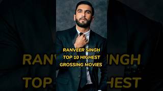 Ranveer Singh top highest grossing movies #ranveersingh #viral #fypシ #shorts #india #bollywood #10m