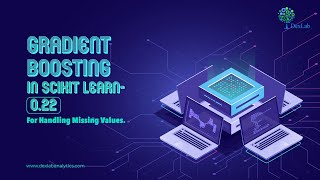 scikit-learn 0.22 New Highlights: Gradient Boosting For Handling Missing Values | Dexlab Analytics